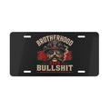 Vanity Plate - Brotherhood Over Bullshit Firefighter License Plate