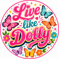 Live Like Dolly 3 Inch Decal