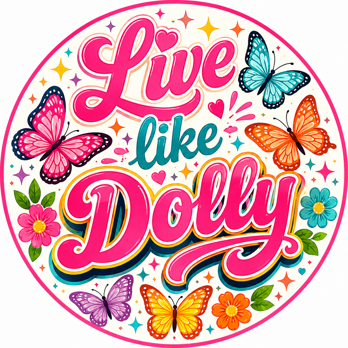 Live Like Dolly 3 Inch Decal